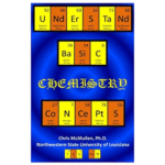 Understand Basic Chemistry Concepts: The Periodic Table, Chemical Bonds, Naming Compounds, & More